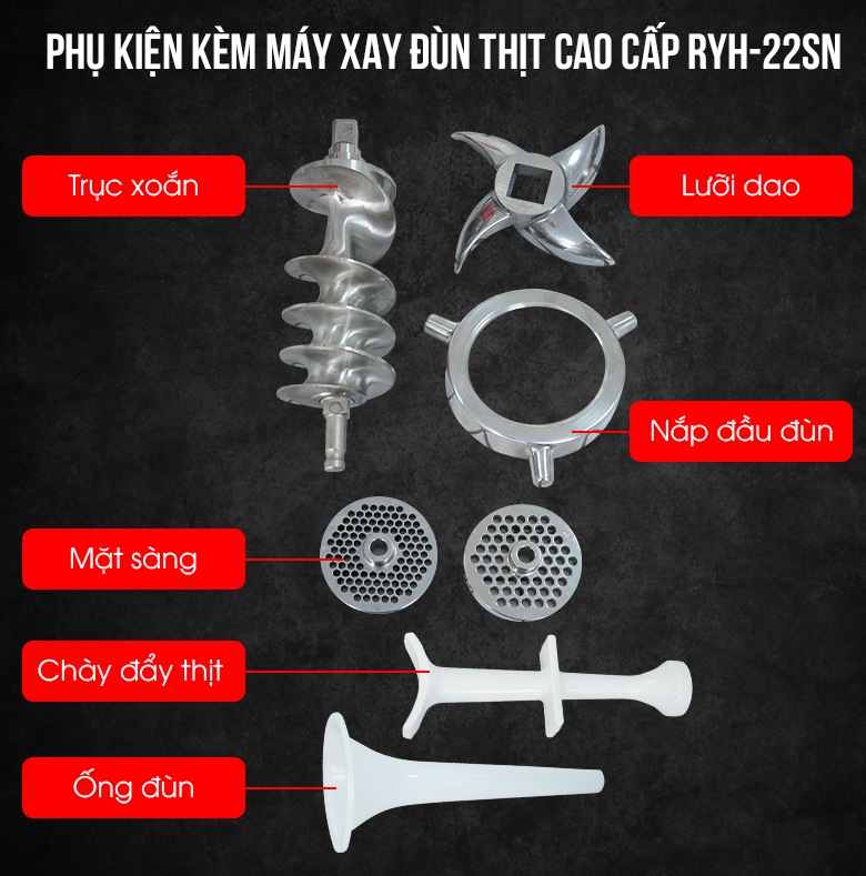 Phụ kiện máy xay đùn thịt RYH-22SN Phụ kiện máy xay đùn thịt RYH-22SN